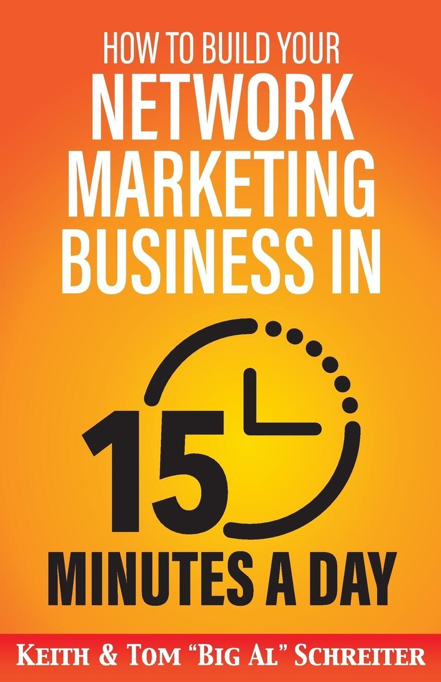 Cover: 9781948197120 | How to Build Your Network Marketing Business in 15 Minutes a Day