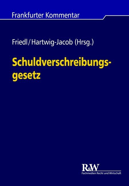 Cover: 9783800515325 | Schuldverschreibungsgesetz (SchVG), Kommentar | Friedl (u. a.) | Buch