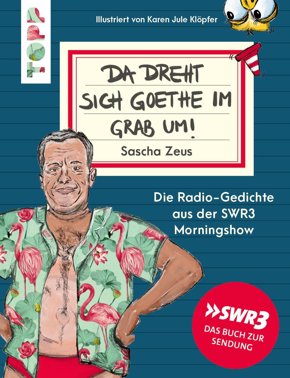 Cover: 9783735851017 | Sascha Zeus. Da dreht sich Goethe im Grab um! | Sascha Zeus | Buch