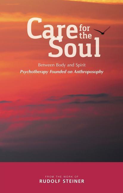 Cover: 9781855845633 | Care for the Soul | Rudolf Steiner | Taschenbuch | Englisch | 2019