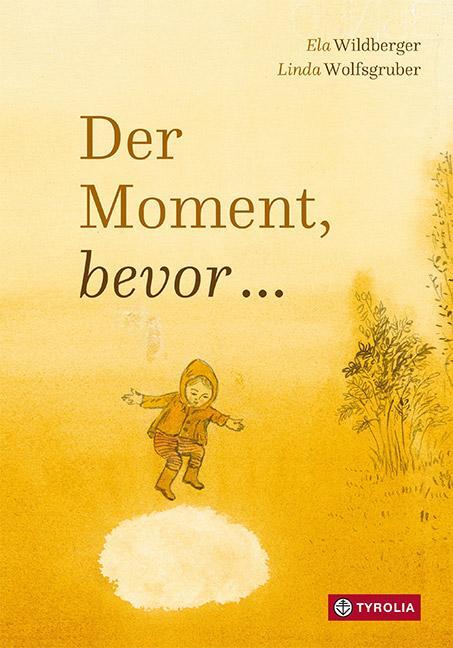Cover: 9783702239541 | Der Moment, bevor ... | Ela Wildberger | Buch | 26 S. | Deutsch | 2021
