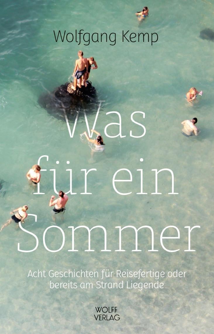 Cover: 9783941461352 | Was für ein Sommer | Wolfgang Kemp | Taschenbuch | Deutsch | 2020