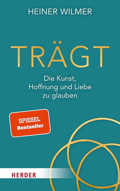 Cover: 9783451393389 | Trägt | Die Kunst, Hoffnung und Liebe zu glauben | Wilmer (u. a.)