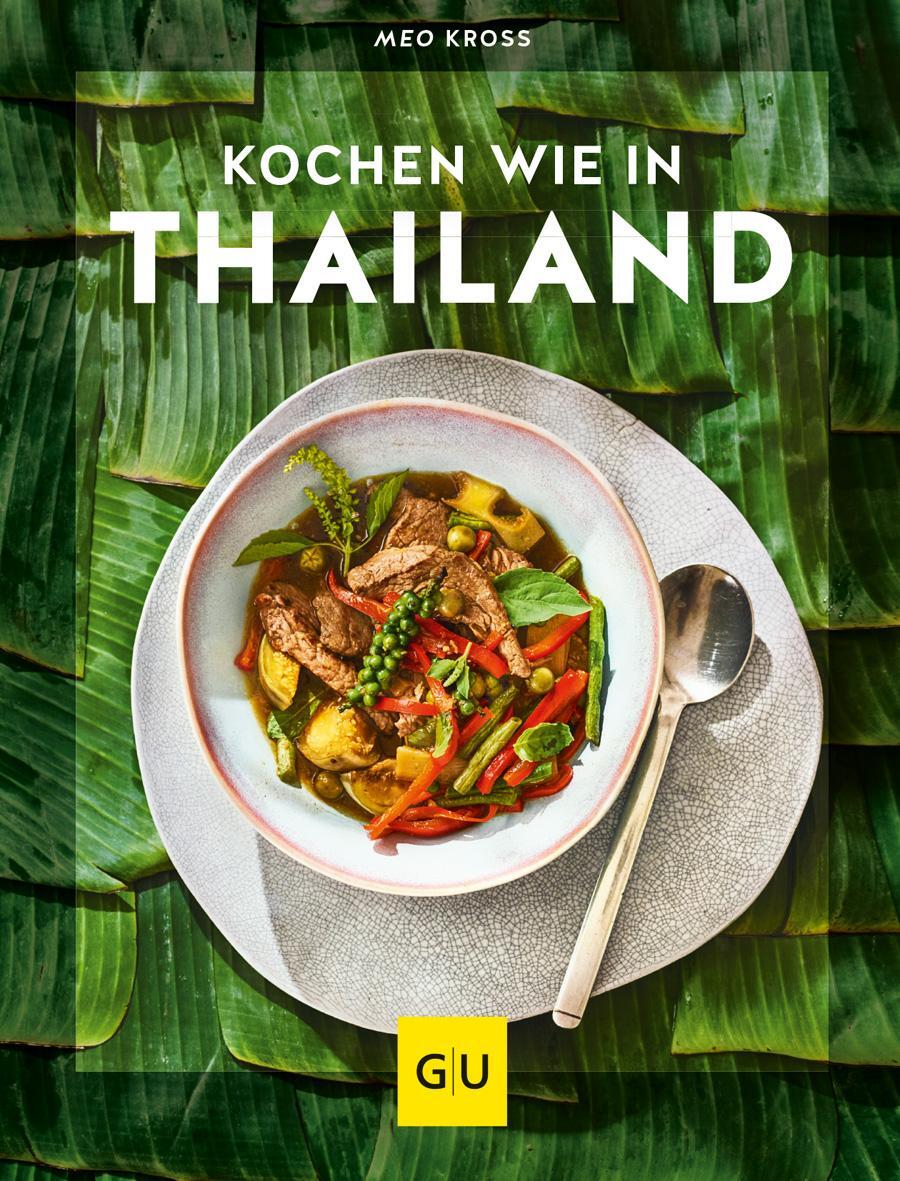 Cover: 9783833870811 | Kochen wie in Thailand | Hier schmeckt's original | Meo Kross | Buch
