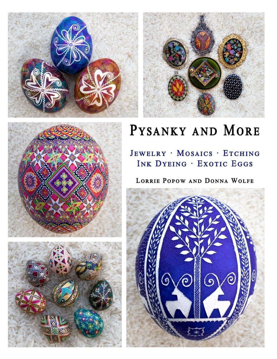 Cover: 9780359905584 | Pysanky and More | Jewelry, Mosaics, Etching, Ink Dyeing, Exotic Eggs