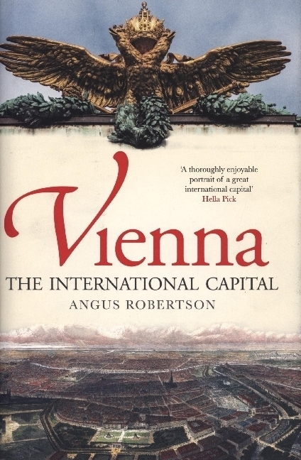 Cover: 9781780276915 | Vienna | The International Capital | Angus Robertson | Buch | Englisch