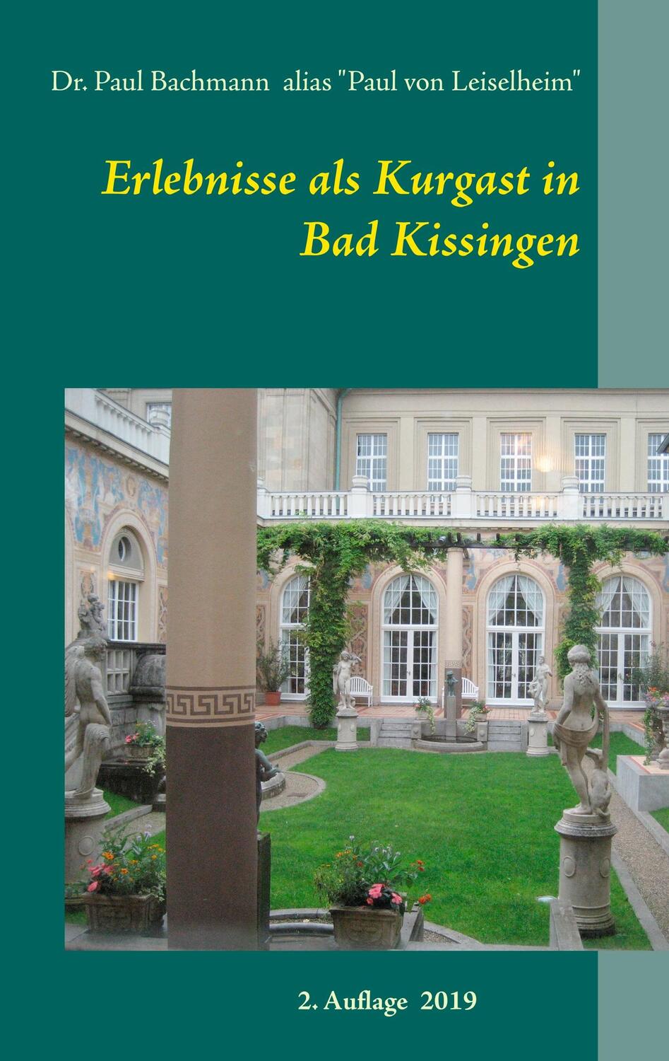 Cover: 9783735758354 | Erlebnisse als Kurgast in Bad Kissingen | Paul Bachmann (u. a.) | Buch