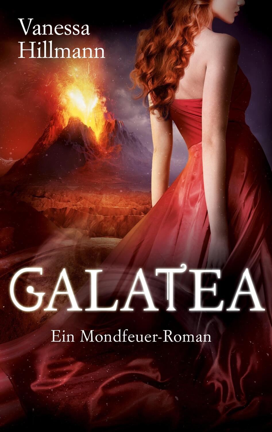 Cover: 9783755740940 | Galatea | Ein Mondfeuer-Roman | Vanessa Hillmann | Taschenbuch