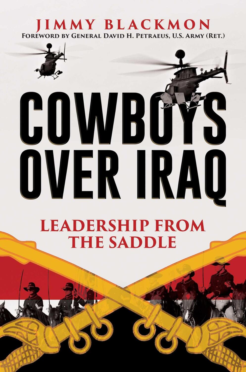 Cover: 9781642933987 | Cowboys Over Iraq: Leadership from the Saddle | Jimmy Blackmon | Buch