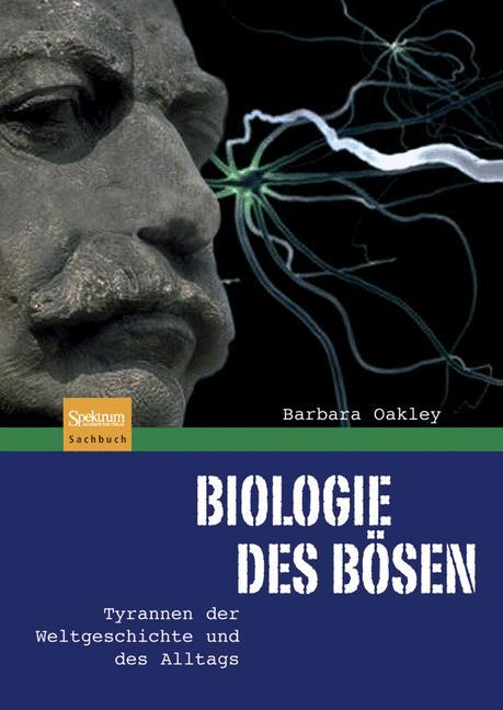 Cover: 9783827420299 | Biologie des Bösen | Tyrannen der Weltgeschichte und des Alltags