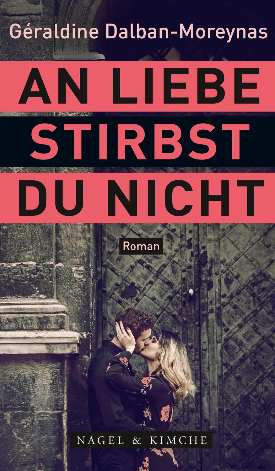 Cover: 9783312011742 | An Liebe stirbst du nicht | Roman | Géraldine Dalban-Moreynas | Buch
