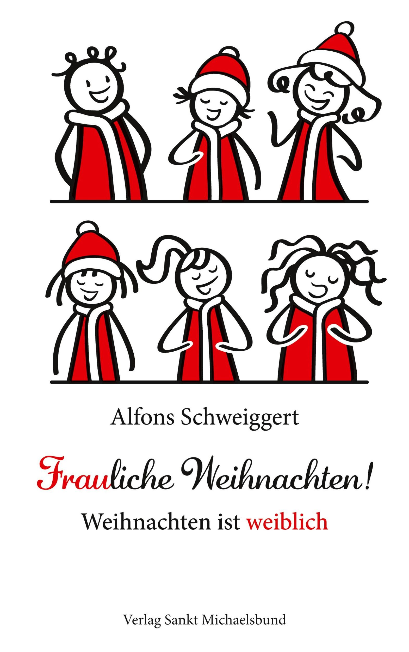 Cover: 9783964110053 | Frauliche Weihnachten! | Weihnachten ist weiblich | Alfons Schweiggert