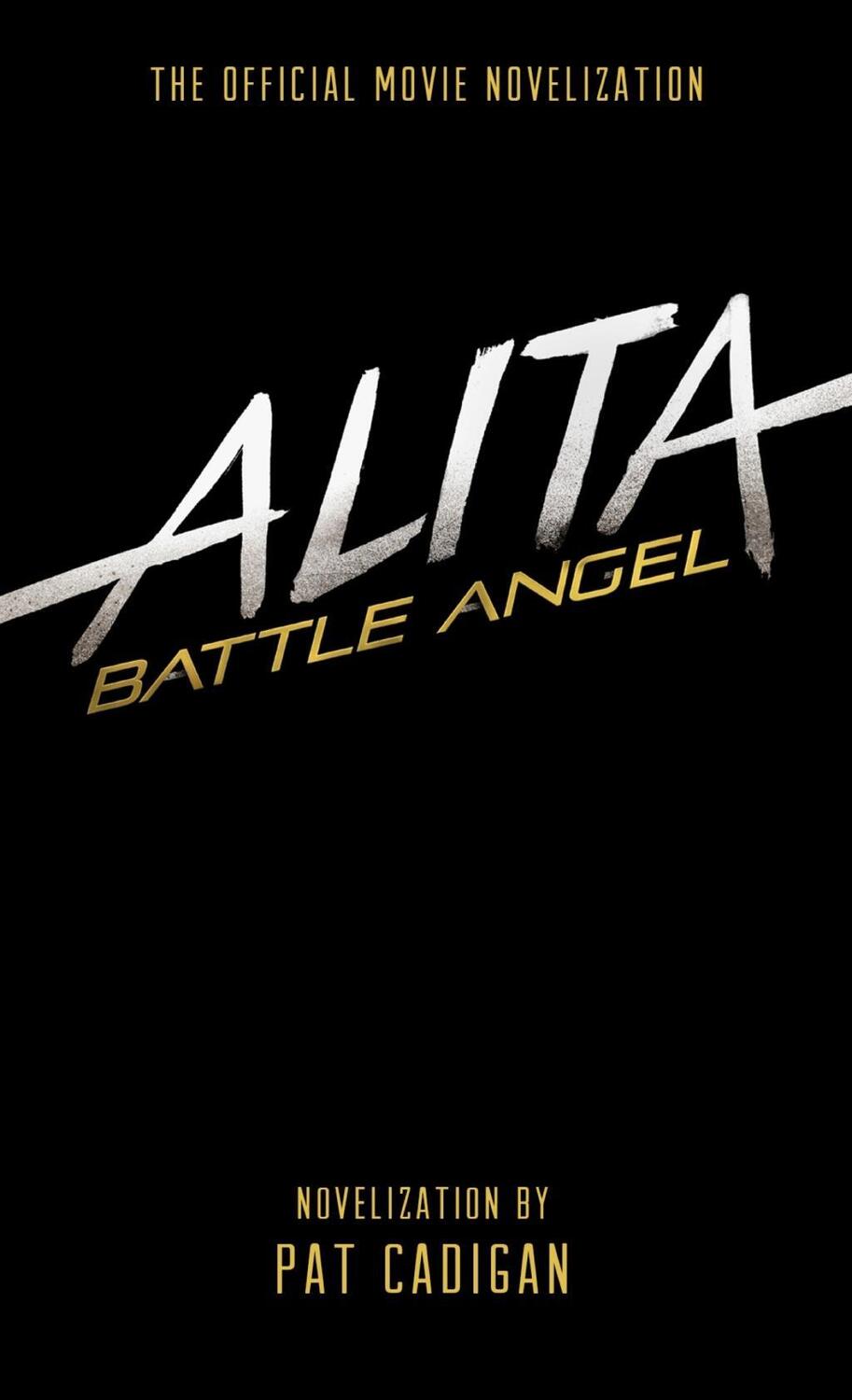 Cover: 9781785658402 | Alita: Battle Angel - The Official Movie Novelization | Pat Cadigan