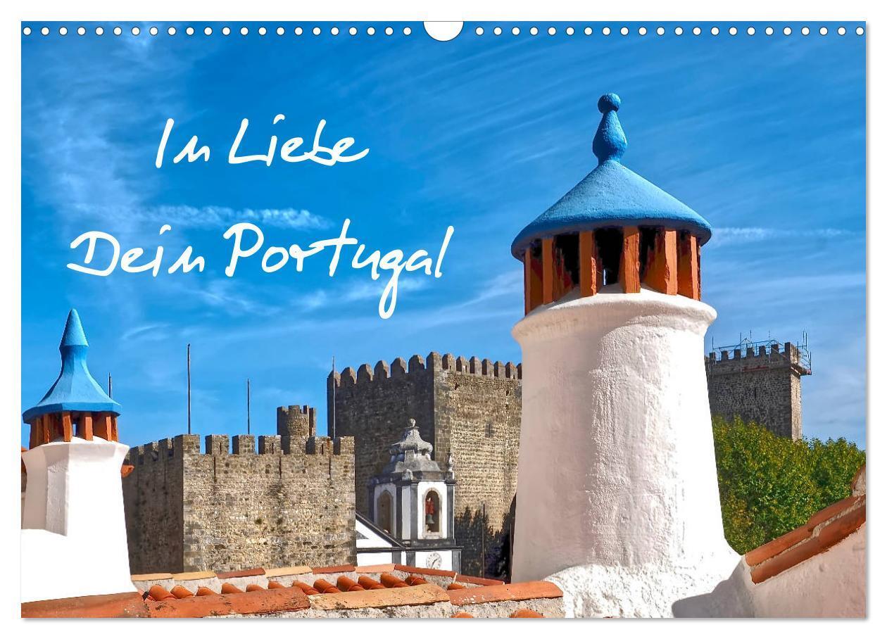 Cover: 9783675805187 | In Liebe - Dein Portugal (Wandkalender 2024 DIN A3 quer), CALVENDO...