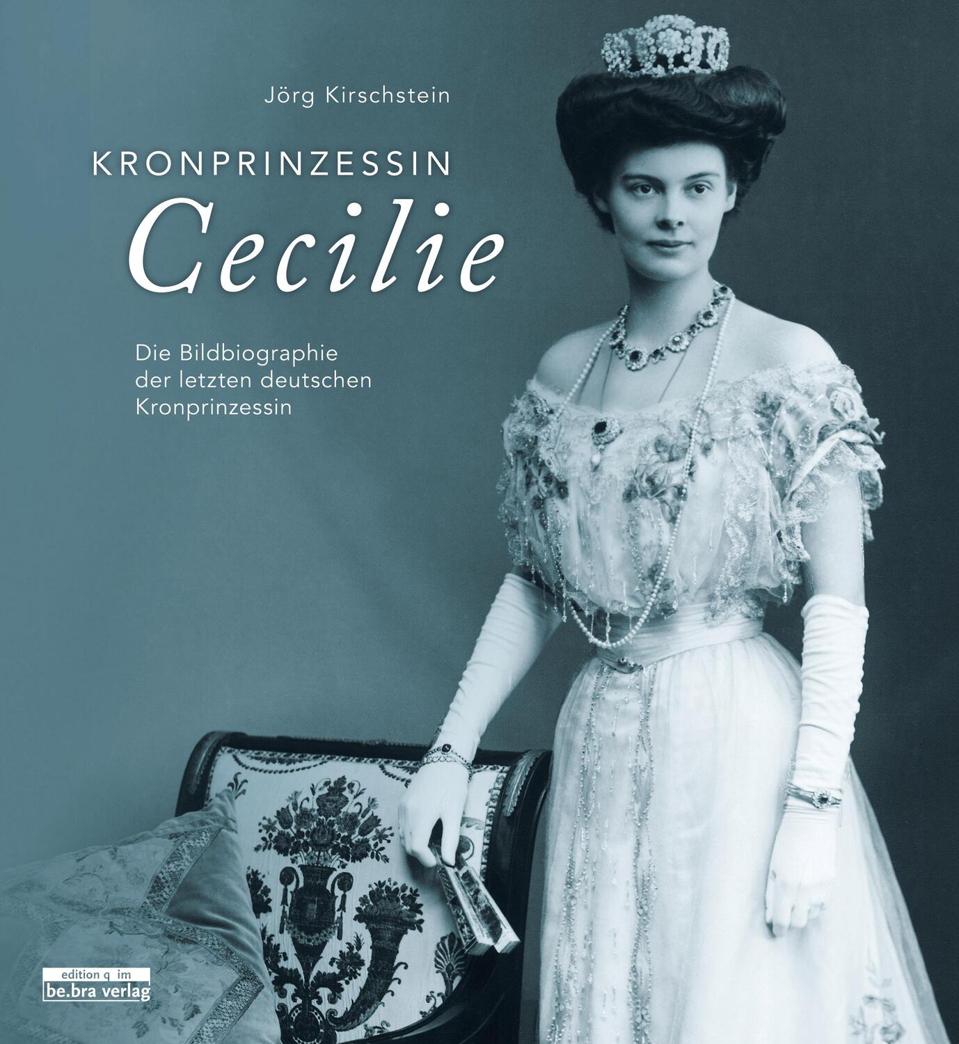 Cover: 9783861247340 | Kronprinzessin Cecilie | Jörg Kirschstein | Buch | 160 S. | Deutsch