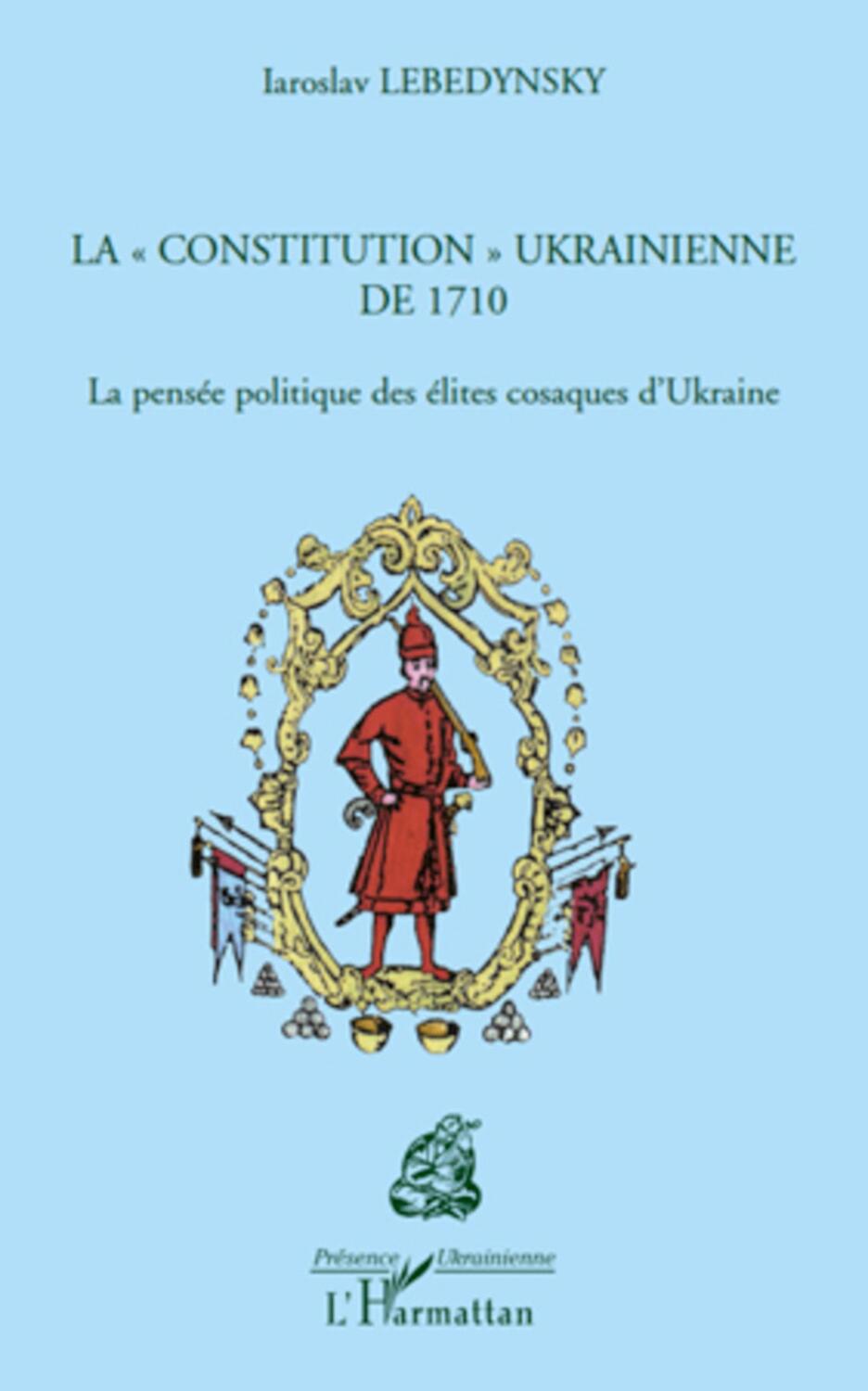 Cover: 9782296122765 | La "constitution" ukrainienne de 1710 | Iaroslav Lebedynsky | Buch