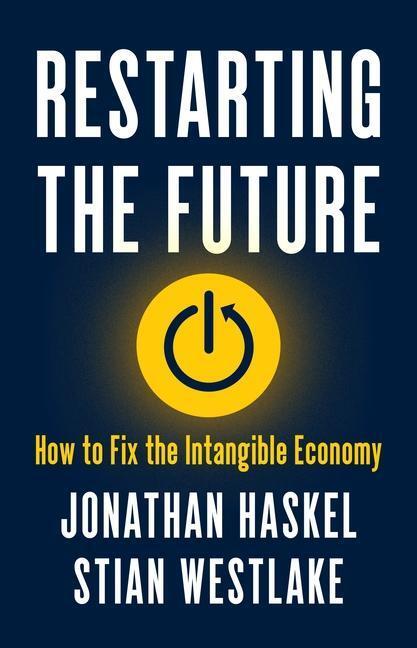 Cover: 9780691211589 | Restarting the Future: How to Fix the Intangible Economy | Buch | 2022