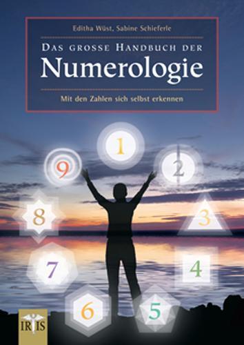Cover: 9783890605593 | Das große Handbuch der Numerologie | Editha Wüst (u. a.) | Taschenbuch
