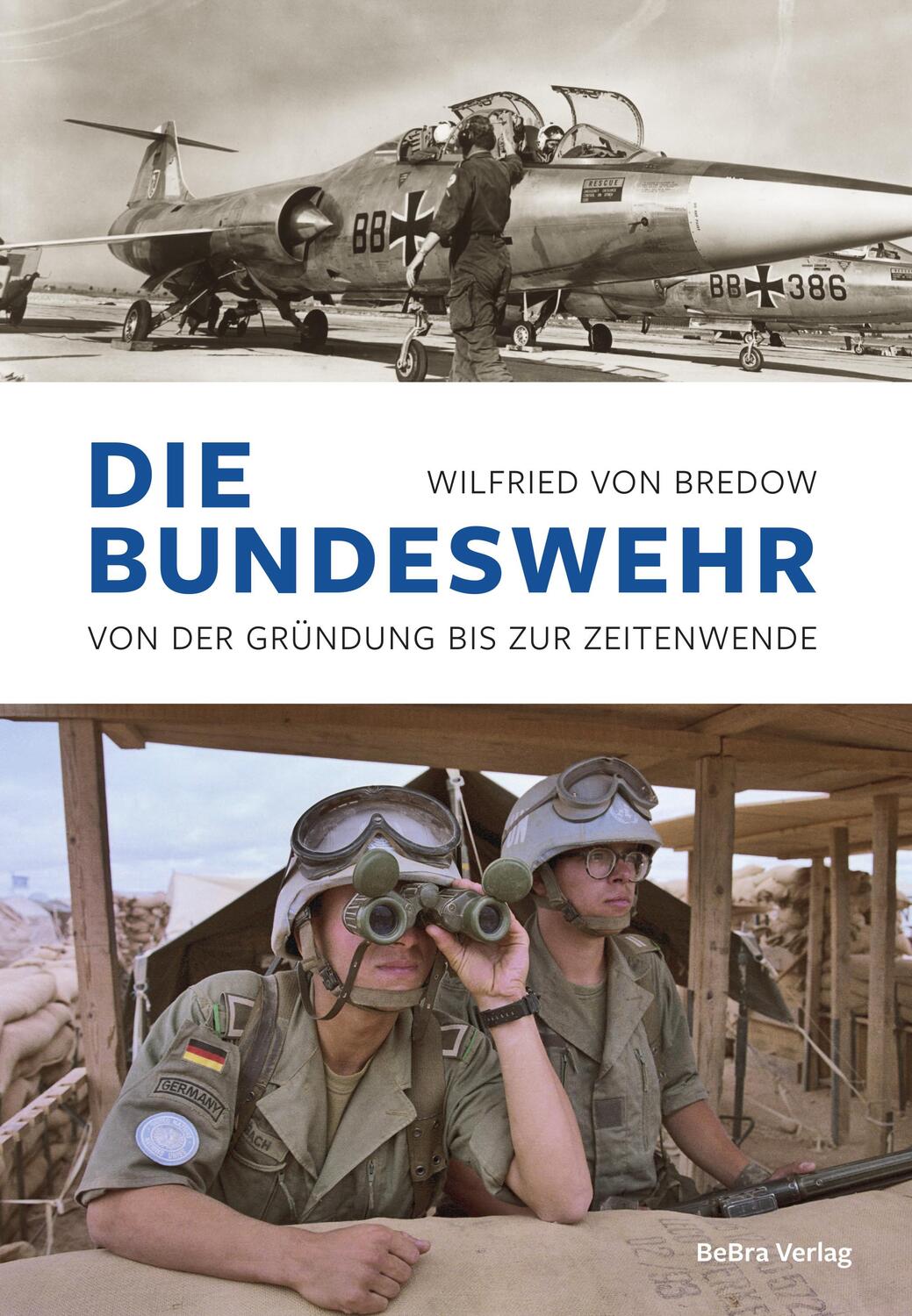 Cover: 9783898092128 | Die Bundeswehr | Von der Gründung bis zur Zeitenwende | Bredow | Buch
