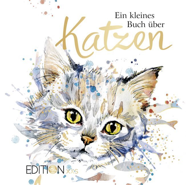 Cover: 9783954081578 | Ein kleines Buch über Katzen | Buch | Deutsch | 2016 | Edition XXL