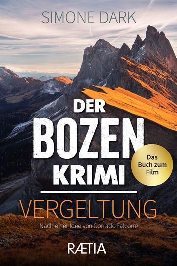 Cover: 9788872838099 | Der Bozen-Krimi: Vergeltung | Das Buch zum Film | Simone Dark | Buch