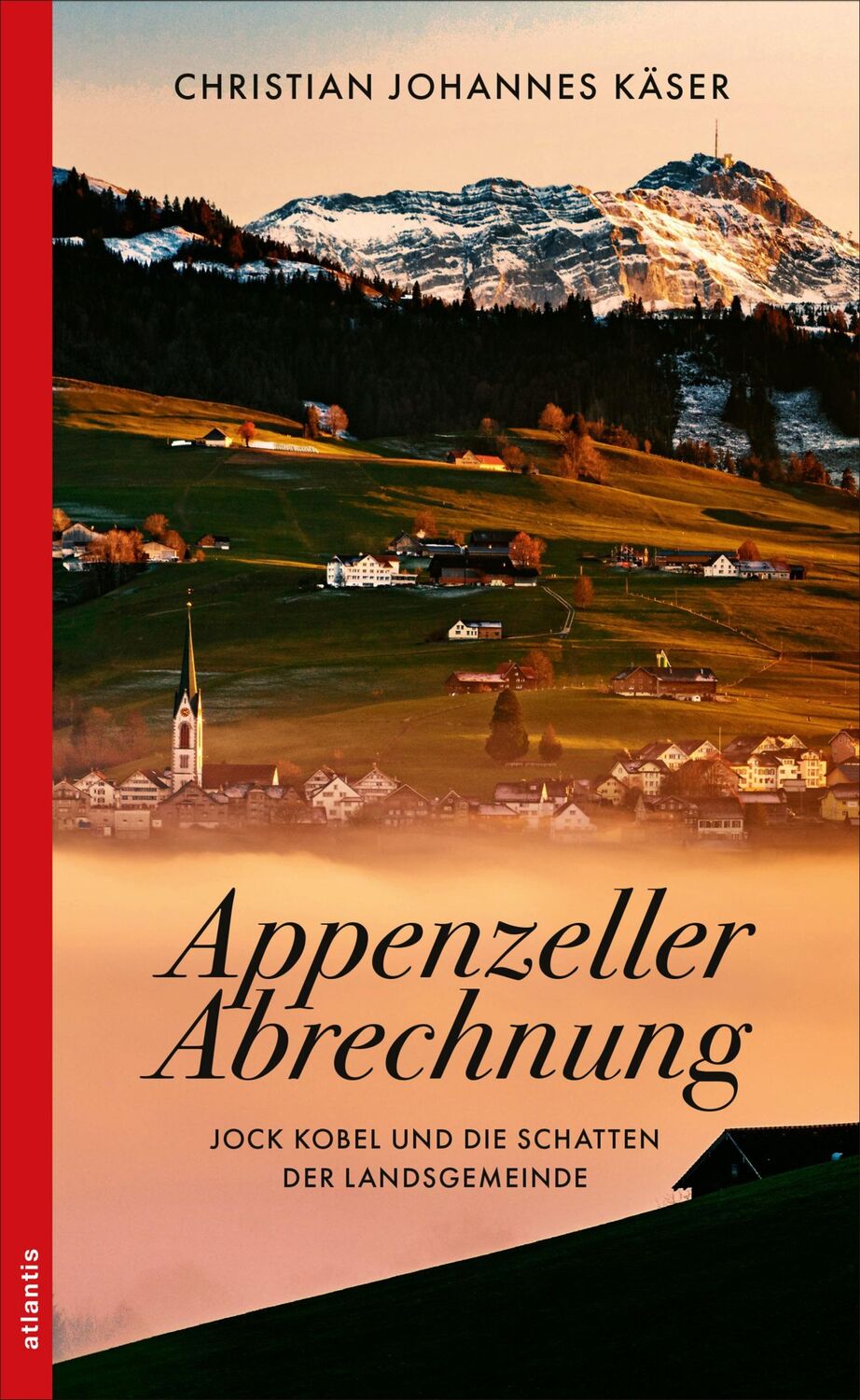 Cover: 9783715255248 | Appenzeller Abrechnung | Jock Kobel und die Schatten der Landsgemeinde