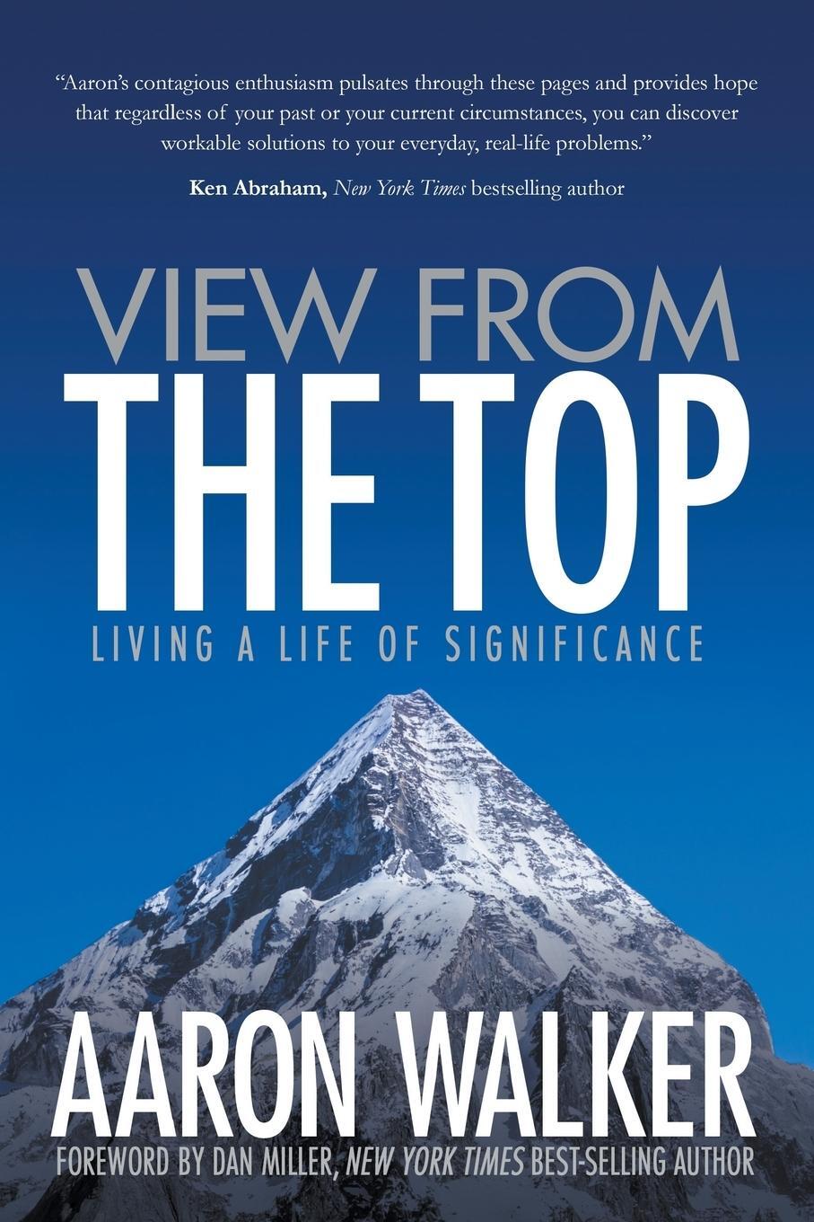 Cover: 9781683502609 | View From the Top | Living a Life of Significance | Aaron Walker
