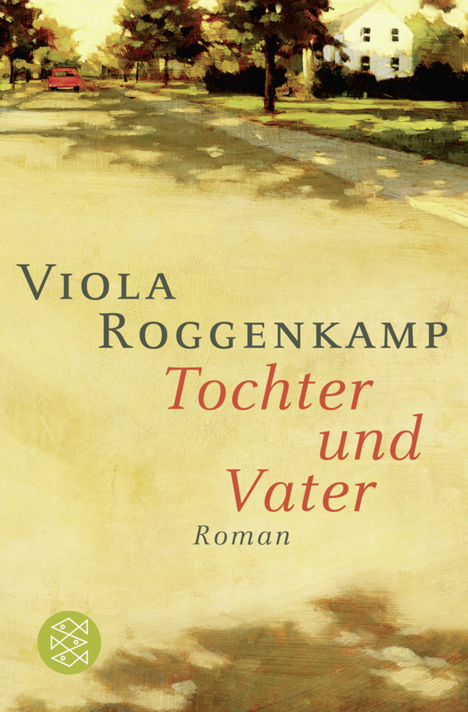 Cover: 9783596190492 | Tochter und Vater | Roman | Viola Roggenkamp | Taschenbuch | 2012
