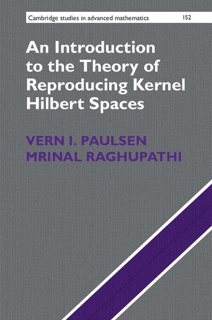 Cover: 9781107104099 | An Introduction to the Theory of Reproducing Kernel Hilbert Spaces