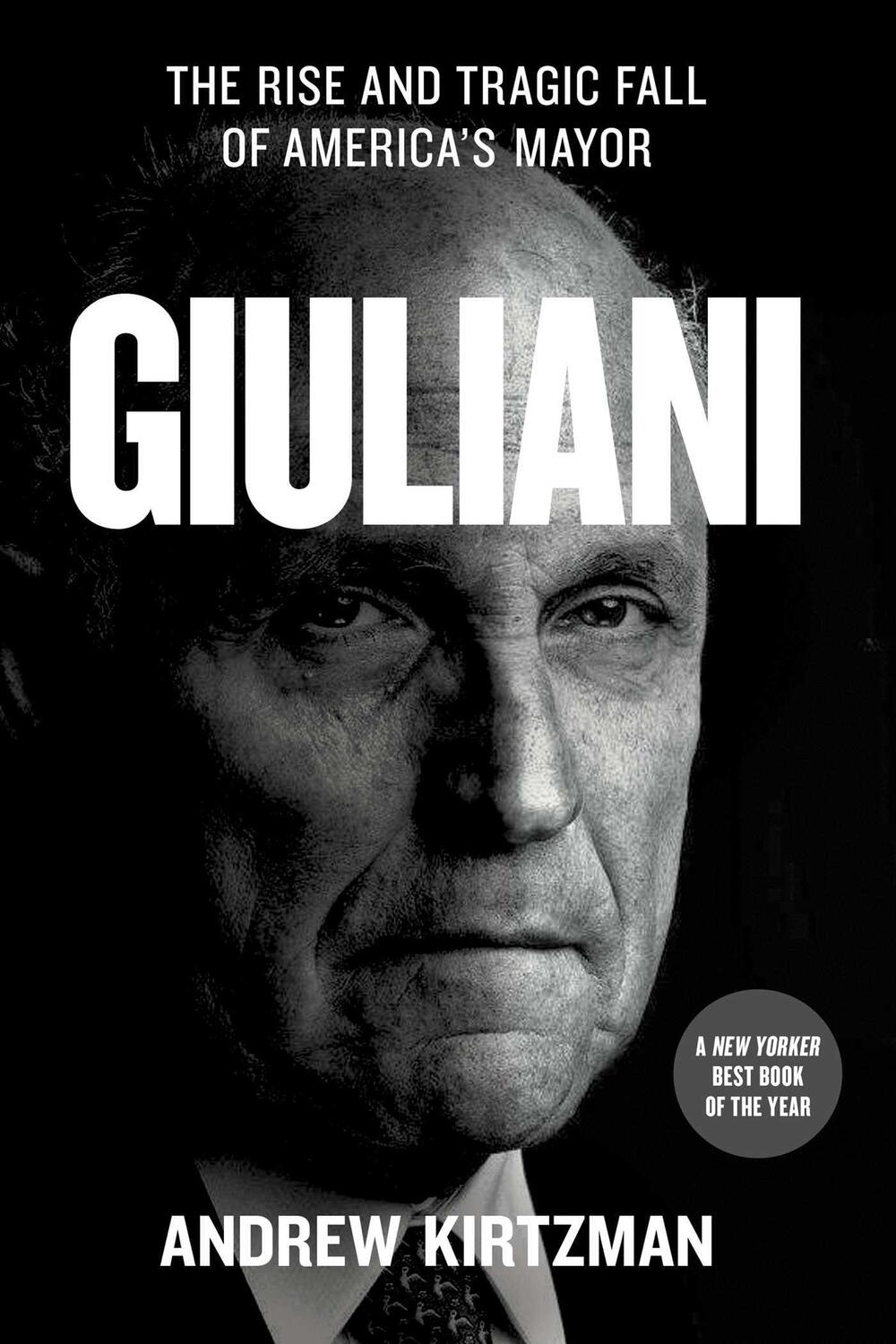 Cover: 9781982153304 | Giuliani | The Rise and Tragic Fall of America's Mayor | Kirtzman