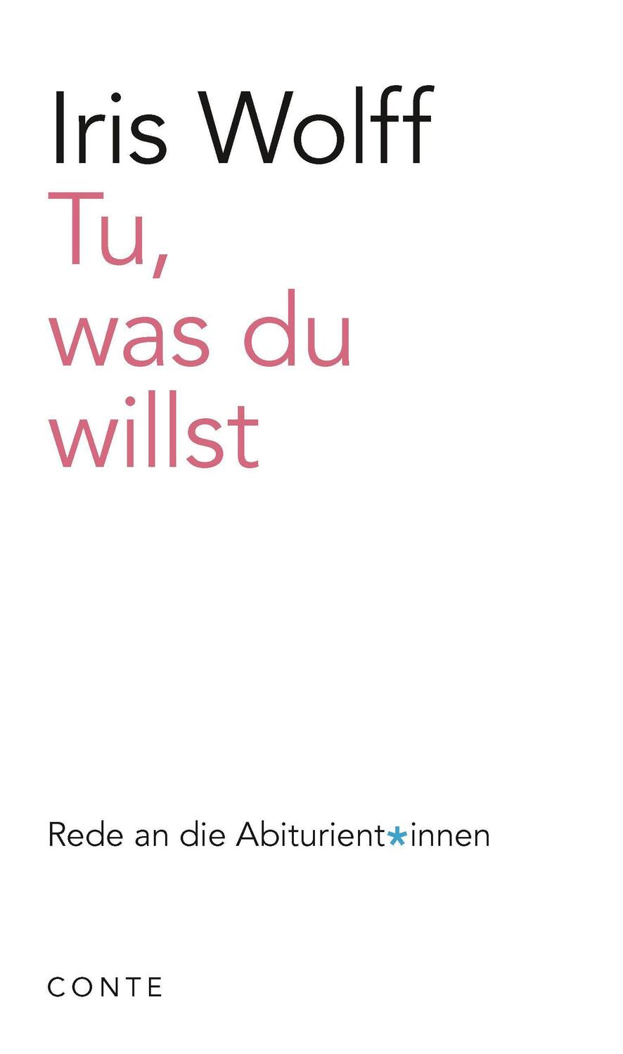 Cover: 9783956022524 | Tu, was du willst | Rede an die Abiturient*innen 2022 | Iris Wolff