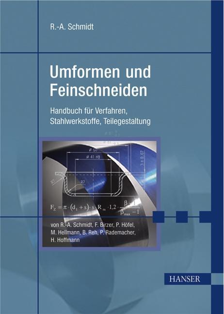 Cover: 9783446409644 | Umformen und Feinschneiden | Ronald-Ulrich Schmidt (u. a.) | Buch