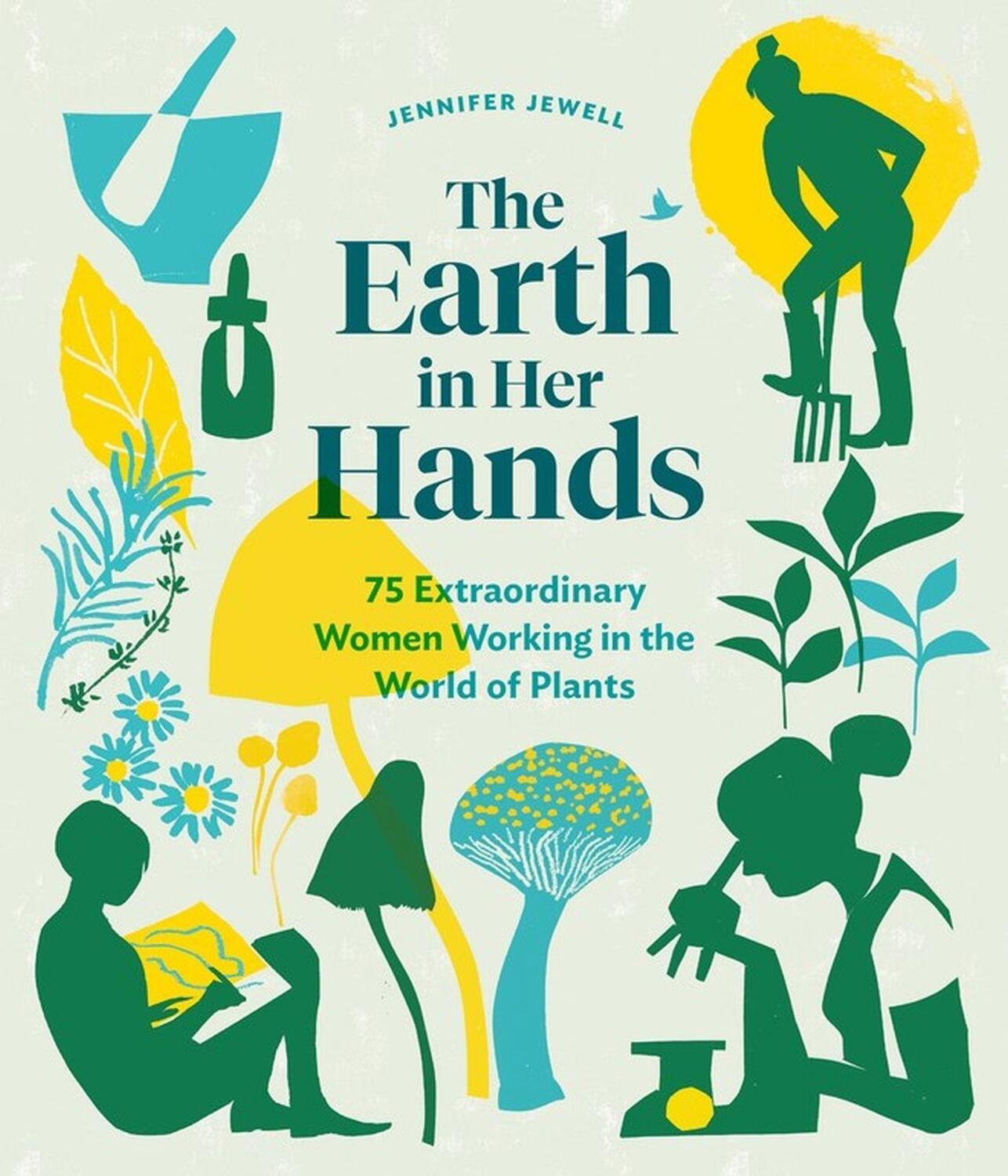 Cover: 9781604699029 | Earth in Her Hands: 75 Extraordinary Women Working in the World of...