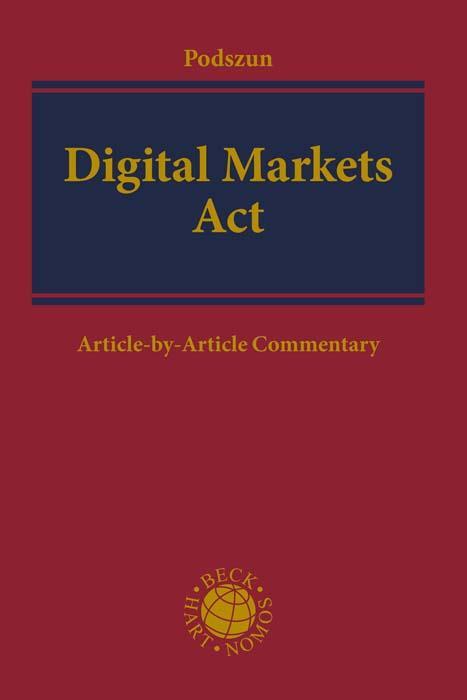 Cover: 9783406789991 | Digital Markets Act | Article-by-Article Commentary | Podszun | Buch
