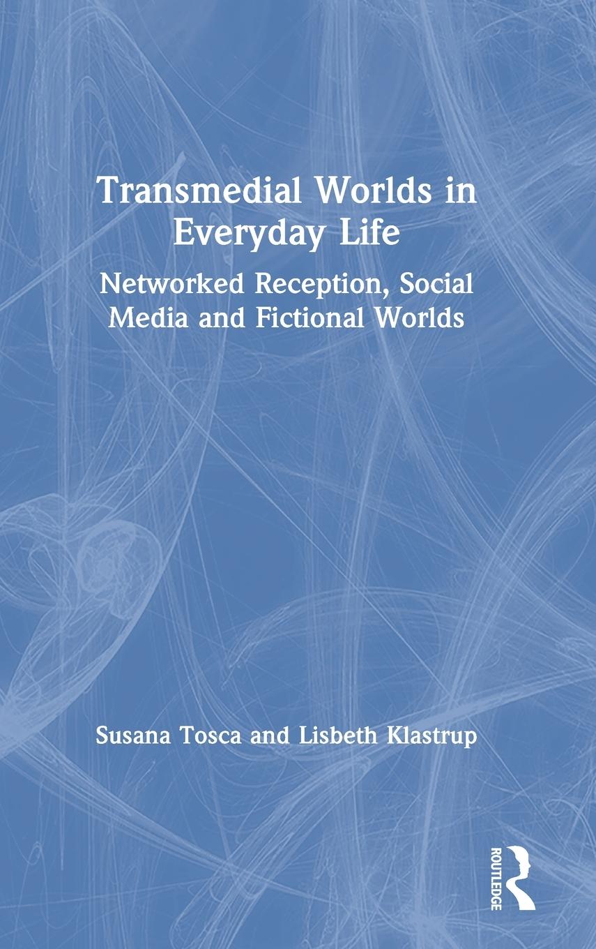 Cover: 9781138557987 | Transmedial Worlds in Everyday Life | Susana Tosca (u. a.) | Buch