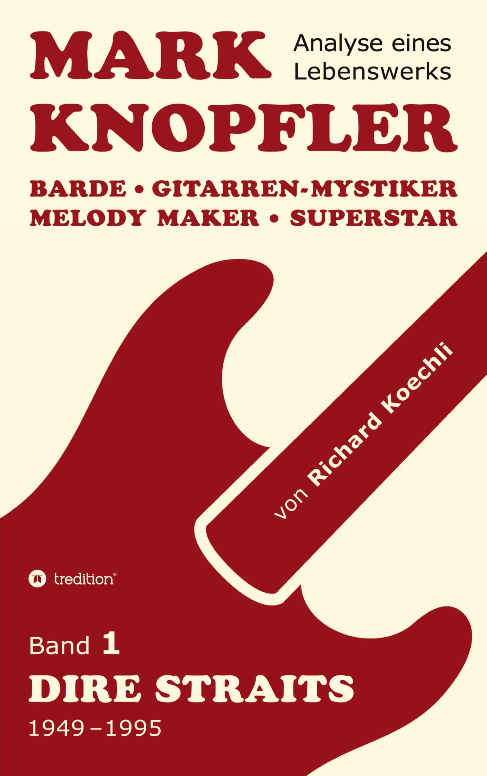 Cover: 9783384493040 | Mark Knopfler (Band 1, Dire Straits) - das 552 Seiten starke Buch