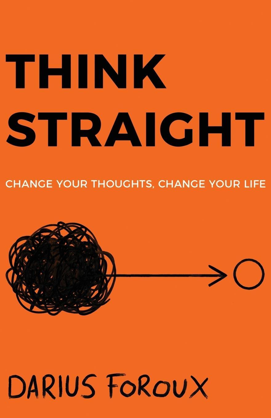 Cover: 9789083023847 | THINK STRAIGHT | Change Your Thoughts, Change Your Life | Foroux