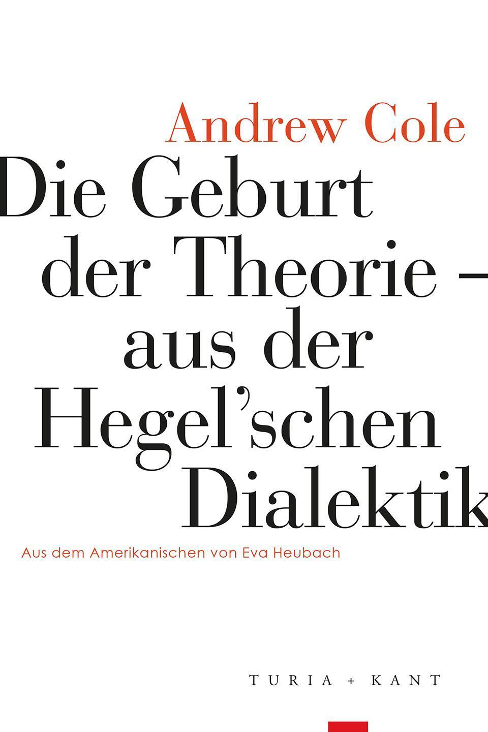 Cover: 9783985140312 | Die Geburt der Theorie aus der Hegel'schen Dialektik | Andrew Cole