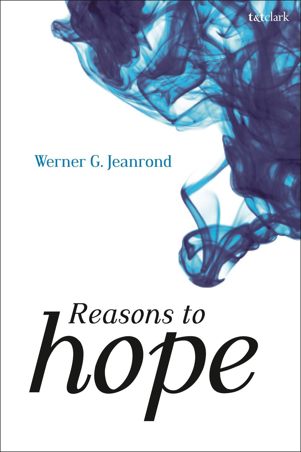 Cover: 9780567668936 | Reasons to Hope | Prof Dr Werner G. Jeanrond | Taschenbuch | Englisch