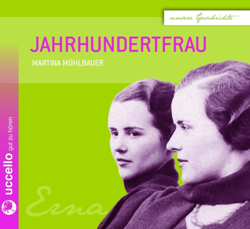 Cover: 9783937337906 | Jahrhundertfrau | Martina Mühlbauer | Audio-CD | 93 Min. | Deutsch