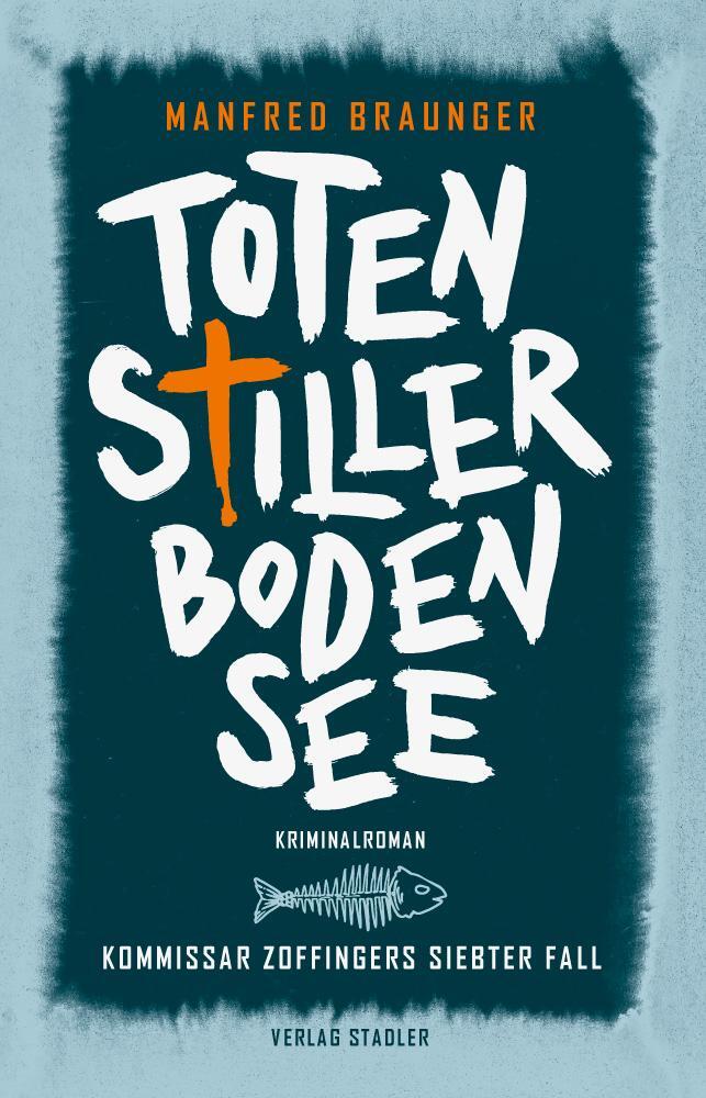 Cover: 9783797707819 | Totenstiller Bodensee | Kommissar Zoffingers siebter Fall | Braunger