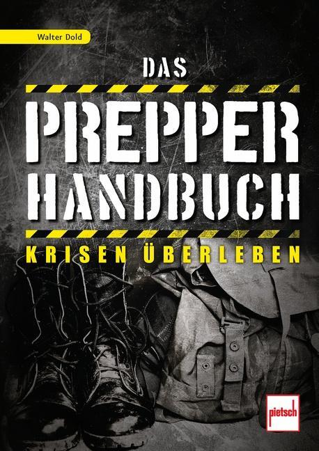 Cover: 9783613508224 | Das Prepper-Handbuch | Krisen überleben | Walter Dold | Taschenbuch