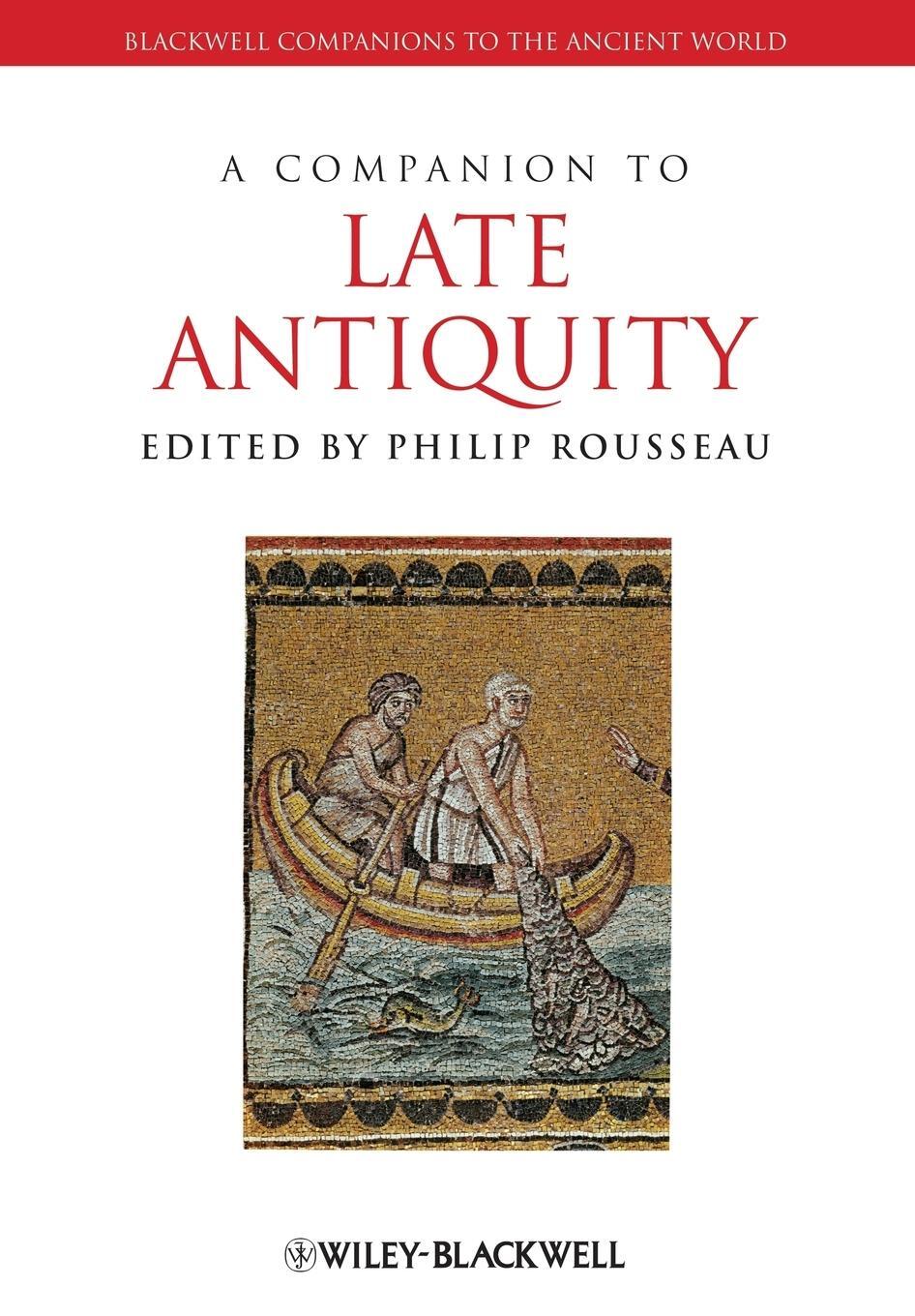 Cover: 9781118255315 | A Companion to Late Antiquity | Rousseau | Taschenbuch | Paperback