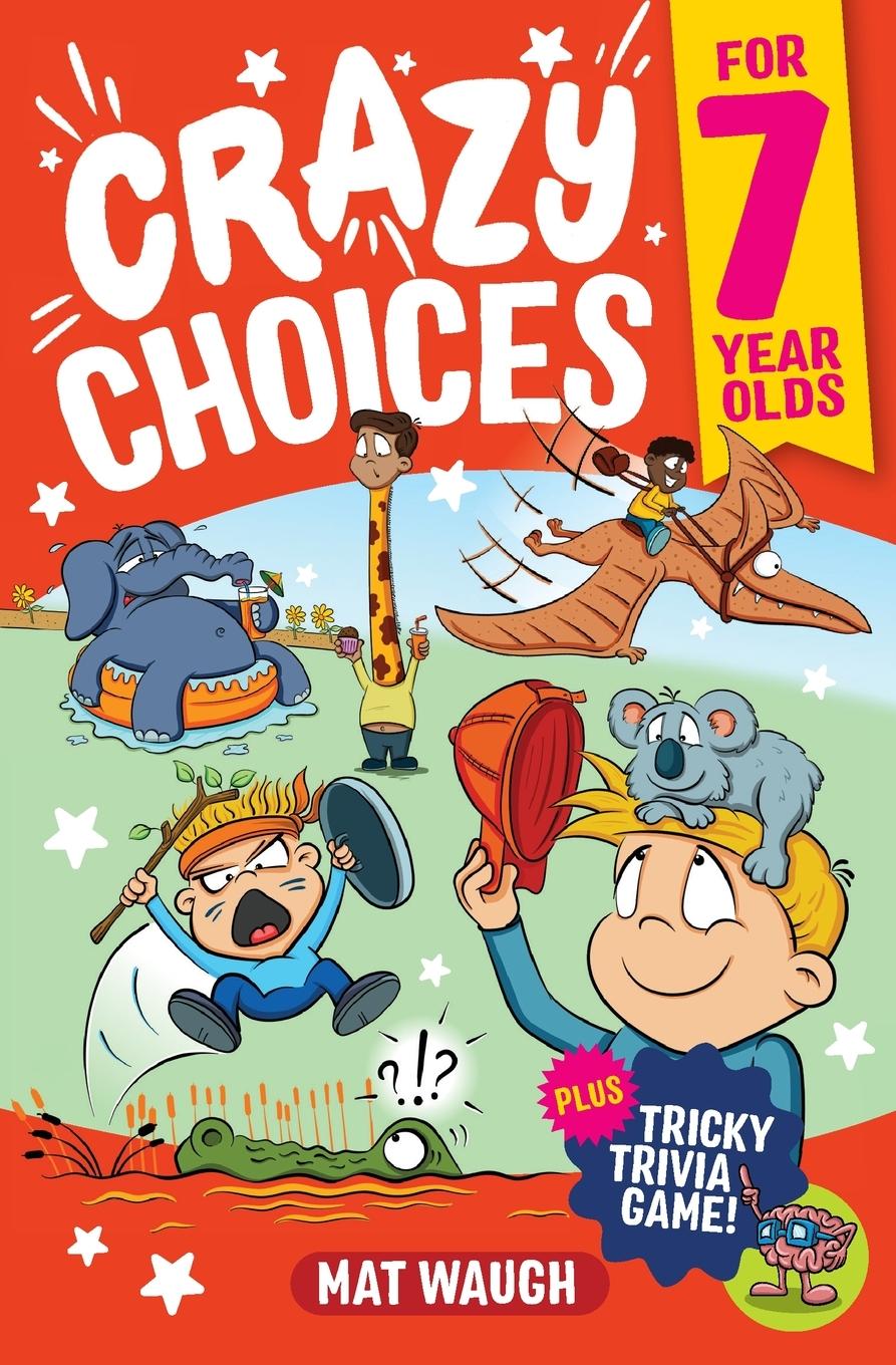 Cover: 9781915154224 | Crazy Choices for 7 Year Olds | Mat Waugh | Taschenbuch | Englisch