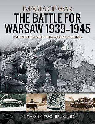 Cover: 9781526741509 | The Battle for Warsaw, 1939-1945 | Anthony Tucker-Jones | Taschenbuch