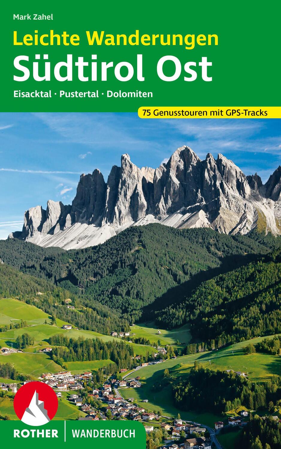 Cover: 9783763332045 | Leichte Wanderungen Südtirol Ost | Mark Zahel | Taschenbuch | 208 S.