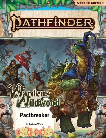 Cover: 9781640785755 | Pathfinder Adventure Path: Pactbreaker (Wardens of Wildwood 1 of 3)...