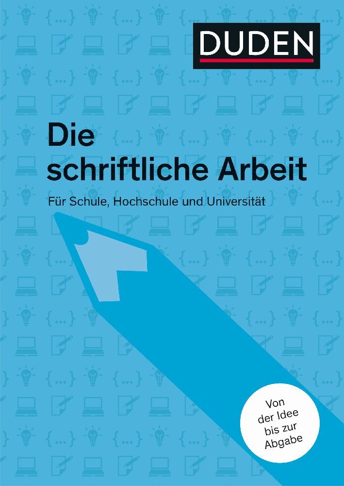 Cover: 9783411745739 | Duden Ratgeber - Die schriftliche Arbeit | Jürg Niederhauser | Buch