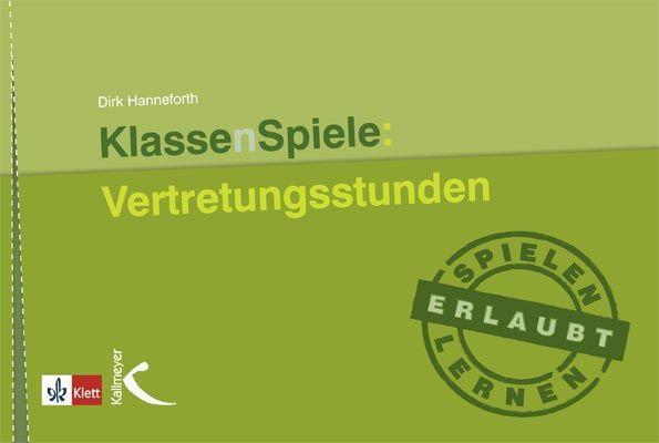 Cover: 9783780049735 | KlassenSpiele: Vertretungsstunden | Dirk Hanneforth | Taschenbuch