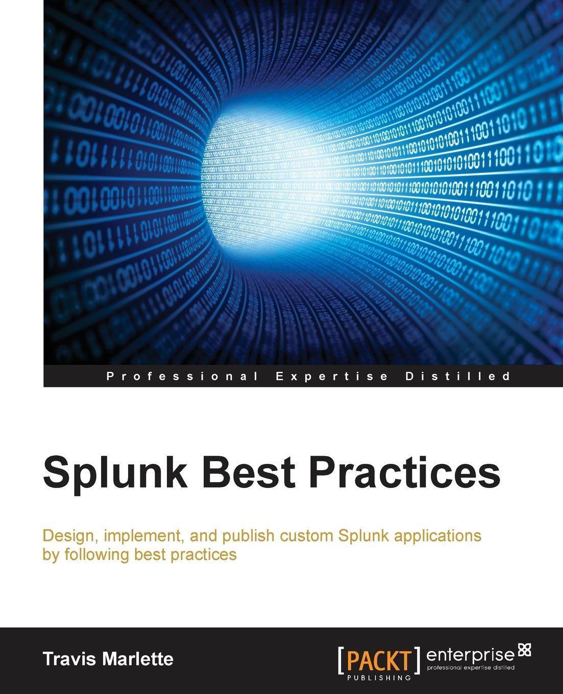 Cover: 9781785281396 | Splunk Best Practices | Travis Marlette | Taschenbuch | Paperback